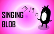 Singing Blob img